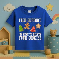Tech Support Im Here To Delete Your Cookies Funny Christmas Holiday Toddler T-Shirt