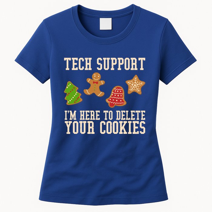 Tech Support Im Here To Delete Your Cookies Funny Christmas Holiday Womens T-Shirt