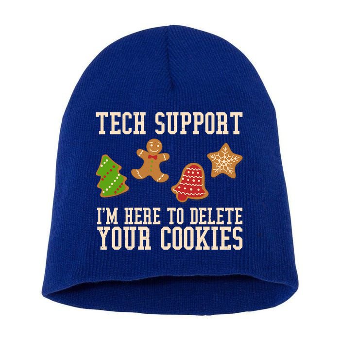 Tech Support Im Here To Delete Your Cookies Funny Christmas Holiday Short Acrylic Beanie