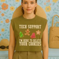 Tech Support Im Here To Delete Your Cookies Funny Christmas Holiday Garment-Dyed Women's Muscle Tee
