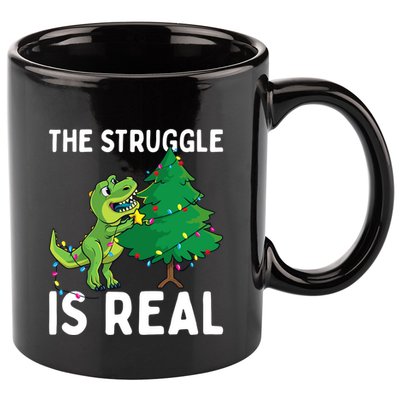 The Struggle Is Real Dinosaur And Xmas Tree Christmas Trex Funny Gift 11oz C Handle Ceramic Mug