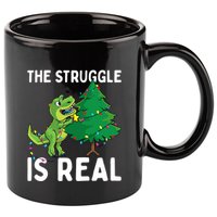 The Struggle Is Real Dinosaur And Xmas Tree Christmas Trex Funny Gift 11oz C Handle Ceramic Mug