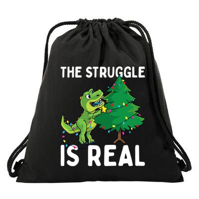 The Struggle Is Real Dinosaur And Xmas Tree Christmas Trex Funny Gift Drawstring Bag