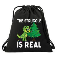 The Struggle Is Real Dinosaur And Xmas Tree Christmas Trex Funny Gift Drawstring Bag
