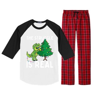 The Struggle Is Real Dinosaur And Xmas Tree Christmas Trex Funny Gift Raglan Sleeve Pajama Set