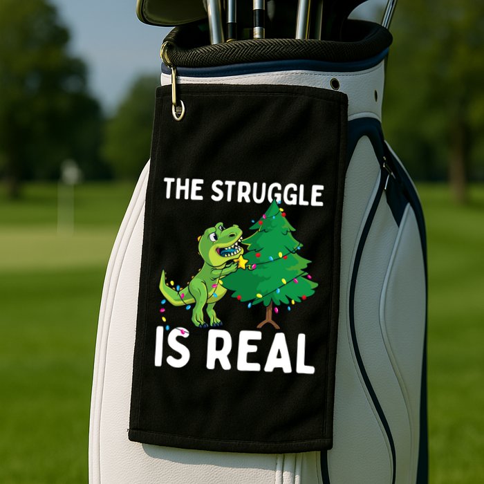 The Struggle Is Real Dinosaur And Xmas Tree Christmas Trex Funny Gift Golf Towel