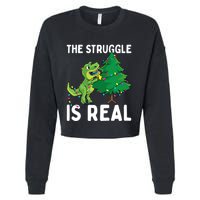 The Struggle Is Real Dinosaur And Xmas Tree Christmas Trex Funny Gift Cropped Pullover Crew