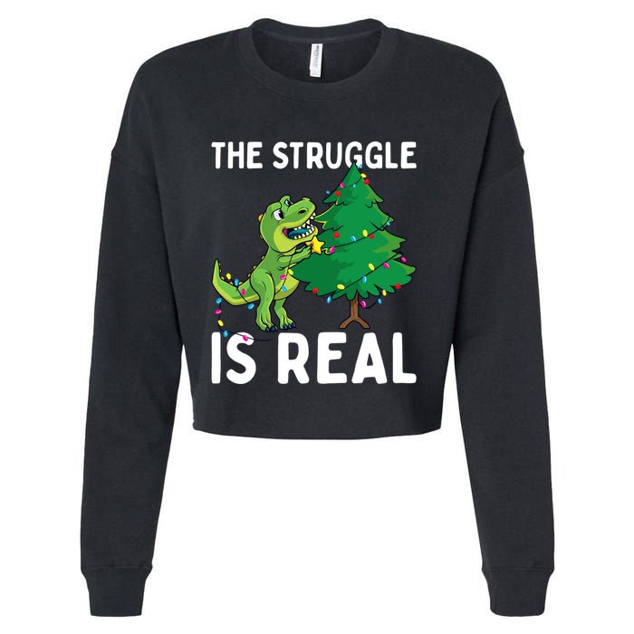 The Struggle Is Real Dinosaur And Xmas Tree Christmas Trex Funny Gift Cropped Pullover Crew