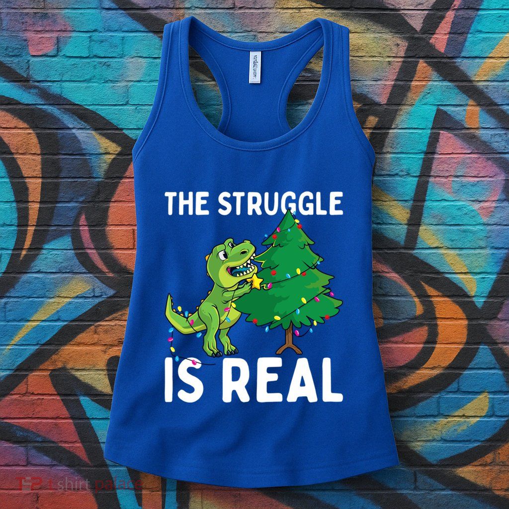 The Struggle Is Real Dinosaur And Xmas Tree Christmas Trex Funny Gift Womens Tank Top