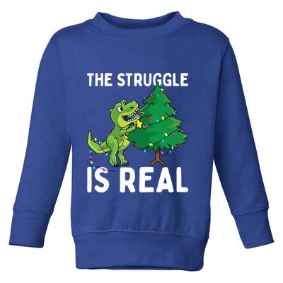 The Struggle Is Real Dinosaur And Xmas Tree Christmas Trex Funny Gift Toddler Sweatshirt