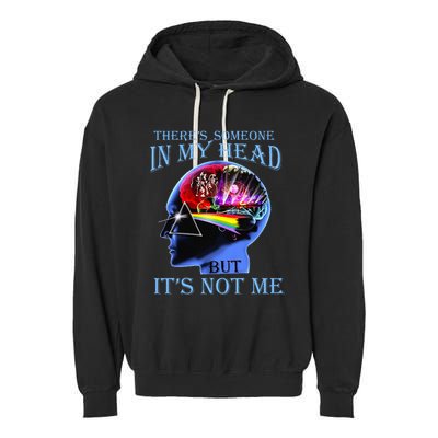 There’S Someone In My Head But It’S Not Me Garment-Dyed Fleece Hoodie
