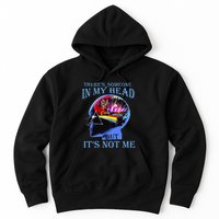 There’S Someone In My Head But It’S Not Me Hoodie