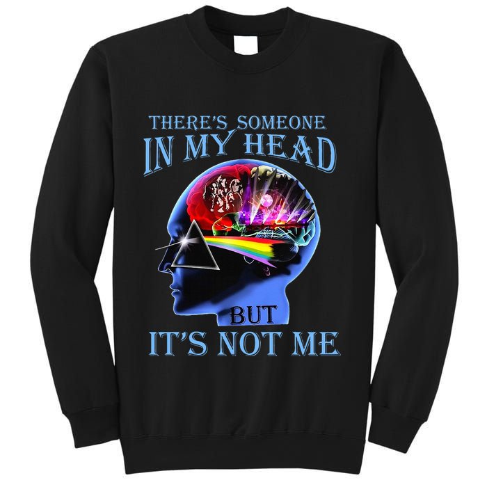 There’S Someone In My Head But It’S Not Me Sweatshirt