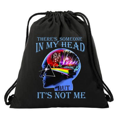 There’S Someone In My Head But It’S Not Me Drawstring Bag