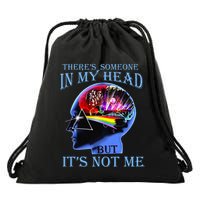 There’S Someone In My Head But It’S Not Me Drawstring Bag