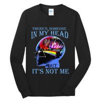 There’S Someone In My Head But It’S Not Me Tall Long Sleeve T-Shirt