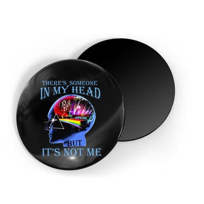 There’S Someone In My Head But It’S Not Me Magnet