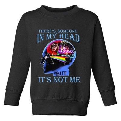 There’S Someone In My Head But It’S Not Me Toddler Sweatshirt