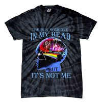There’S Someone In My Head But It’S Not Me Tie-Dye T-Shirt