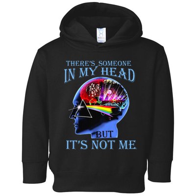There’S Someone In My Head But It’S Not Me Toddler Hoodie