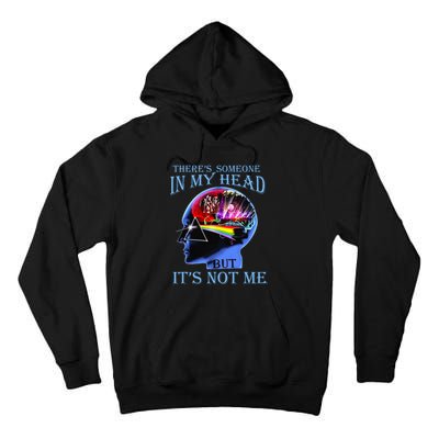 There’S Someone In My Head But It’S Not Me Tall Hoodie