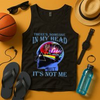 There’S Someone In My Head But It’S Not Me Tank Top