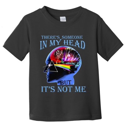 There’S Someone In My Head But It’S Not Me Toddler T-Shirt