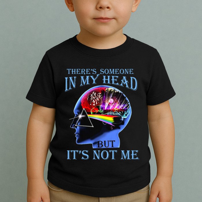 There’S Someone In My Head But It’S Not Me Toddler T-Shirt
