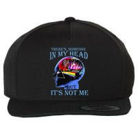 There’S Someone In My Head But It’S Not Me Wool Snapback Cap