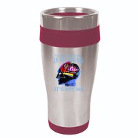 There’S Someone In My Head But It’S Not Me 16oz Travel Tumbler
