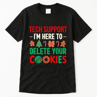 Tech Support IM Here To Delete Your Cookies Funny It Nerds Tall T-Shirt