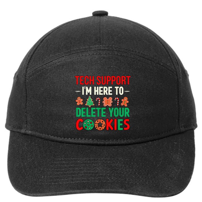 Tech Support IM Here To Delete Your Cookies Funny It Nerds 7-Panel Snapback Hat