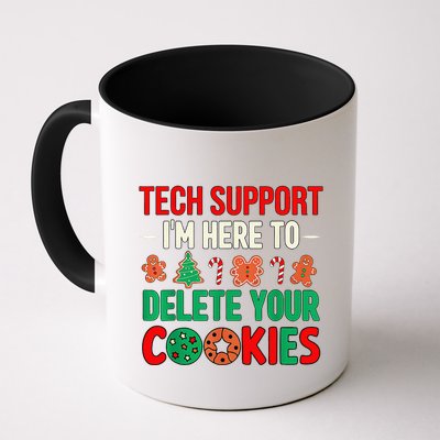 Tech Support IM Here To Delete Your Cookies Funny It Nerds Coffee Mug