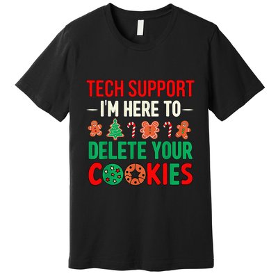 Tech Support IM Here To Delete Your Cookies Funny It Nerds Premium T-Shirt