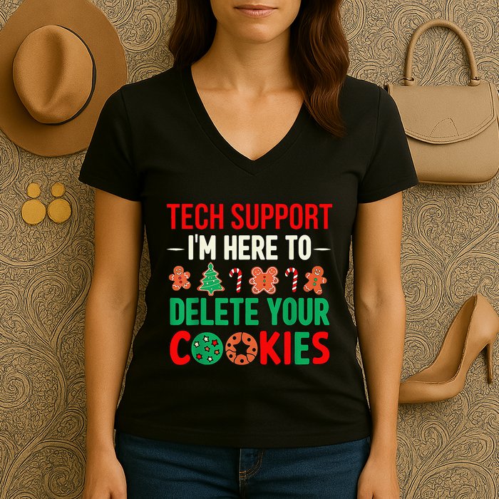 Tech Support IM Here To Delete Your Cookies Funny It Nerds Women's V-Neck T-Shirt