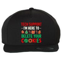 Tech Support IM Here To Delete Your Cookies Funny It Nerds Wool Snapback Cap