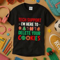 Tech Support IM Here To Delete Your Cookies Funny It Nerds Kids T-Shirt