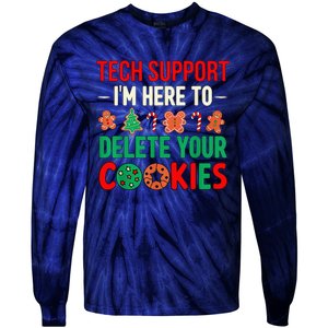 Tech Support IM Here To Delete Your Cookies Funny It Nerds Tie-Dye Long Sleeve Shirt