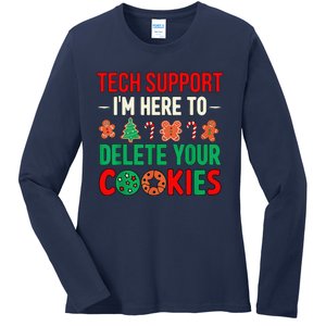 Tech Support IM Here To Delete Your Cookies Funny It Nerds Ladies Long Sleeve Shirt