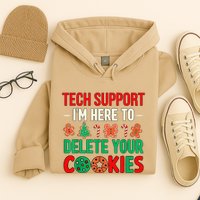 Tech Support IM Here To Delete Your Cookies Funny It Nerds Hoodie
