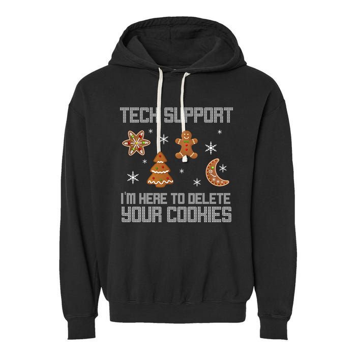 Tech Support I'm Here To Delete Your Cookies Garment-Dyed Fleece Hoodie