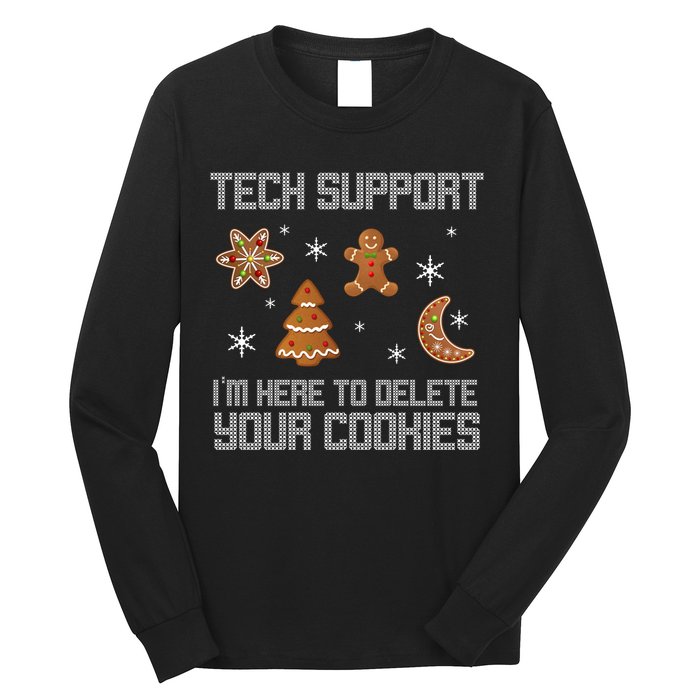 Tech Support I'm Here To Delete Your Cookies Long Sleeve Shirt