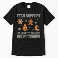 Tech Support I'm Here To Delete Your Cookies Tall T-Shirt