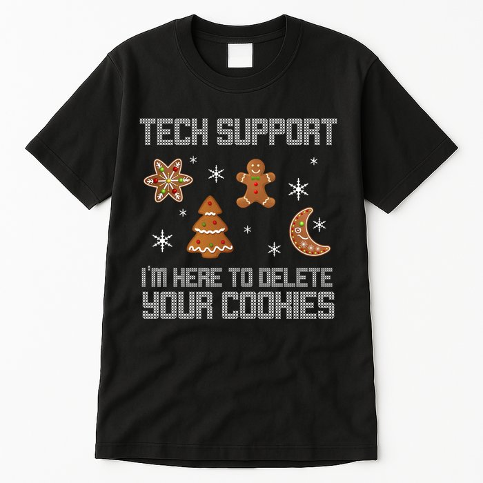 Tech Support I'm Here To Delete Your Cookies Tall T-Shirt