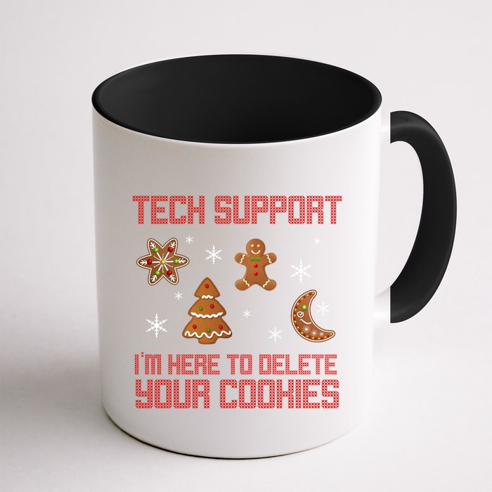 Tech Support I'm Here To Delete Your Cookies Mug