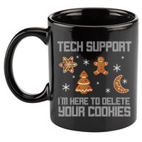 Tech Support I'm Here To Delete Your Cookies 11oz C Handle Ceramic Mug