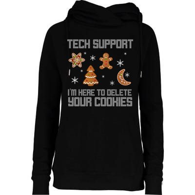Tech Support I'm Here To Delete Your Cookies Womens Funnel Neck Pullover Hood