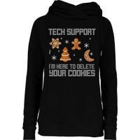 Tech Support I'm Here To Delete Your Cookies Womens Funnel Neck Pullover Hood