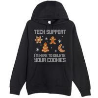 Tech Support I'm Here To Delete Your Cookies Premium Pullover Hoodie