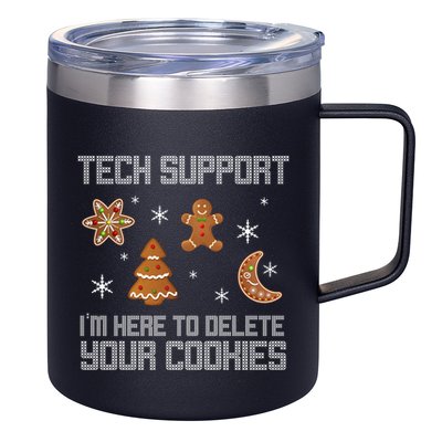Tech Support I'm Here To Delete Your Cookies 12oz Stainless Steel Coffee Mug